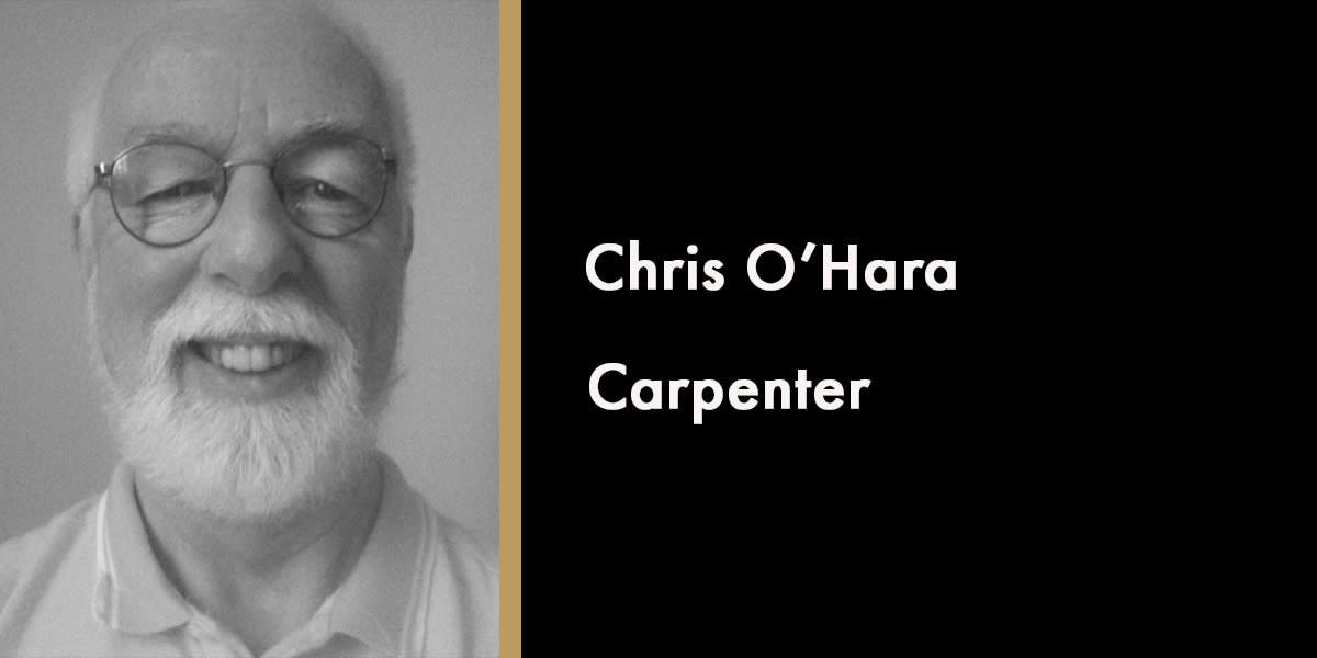 Chris O'Hara, Carpenter