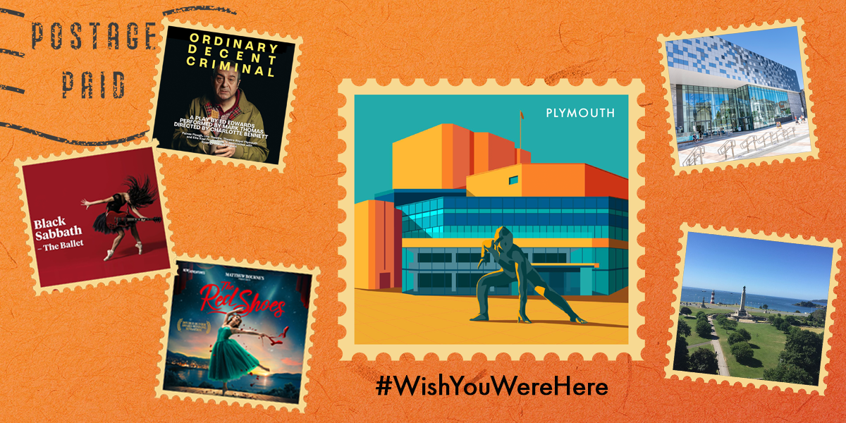 Image showing multiple show posters, an illustration of Theatre Royal Plymouth, The Box gallery and the Crowne Plaza Plymouth in stamps. Wish You Were Here is written on the image.