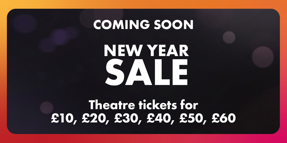 Official London Theatre | Buy London Theatre Tickets