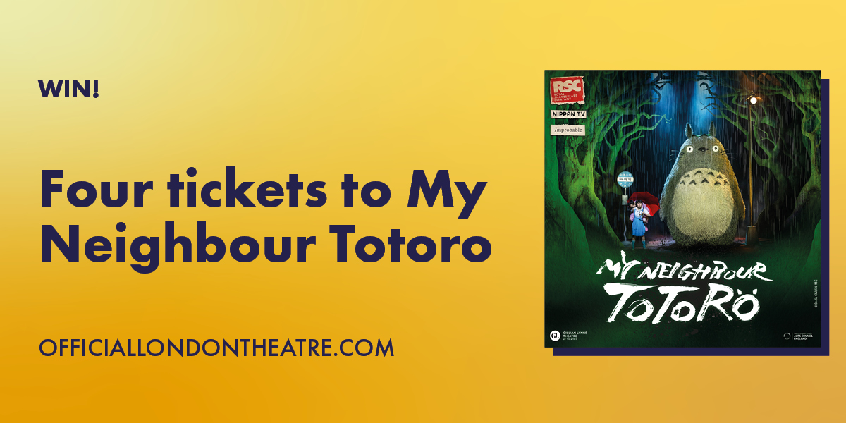 Win four tickets to My Neighbour Totoro | Official London Theatre