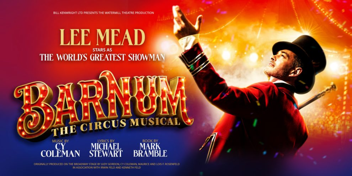 Win Tickets To Barnum The Circus Musical