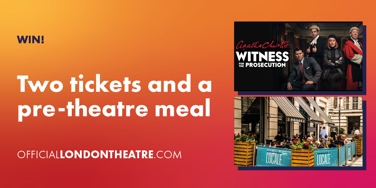 Win tickets to Witness For The Prosecution and a pre-theatre meal at Locale