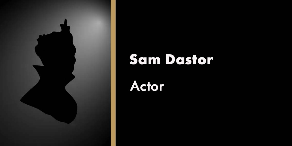 Silhouette of Sam Dastor against a dark background, with his name and title "Actor" displayed prominently.