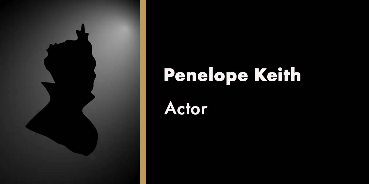 Silhouette of Penelope Keith against a dark background, with her name and title "Actor" displayed prominently.