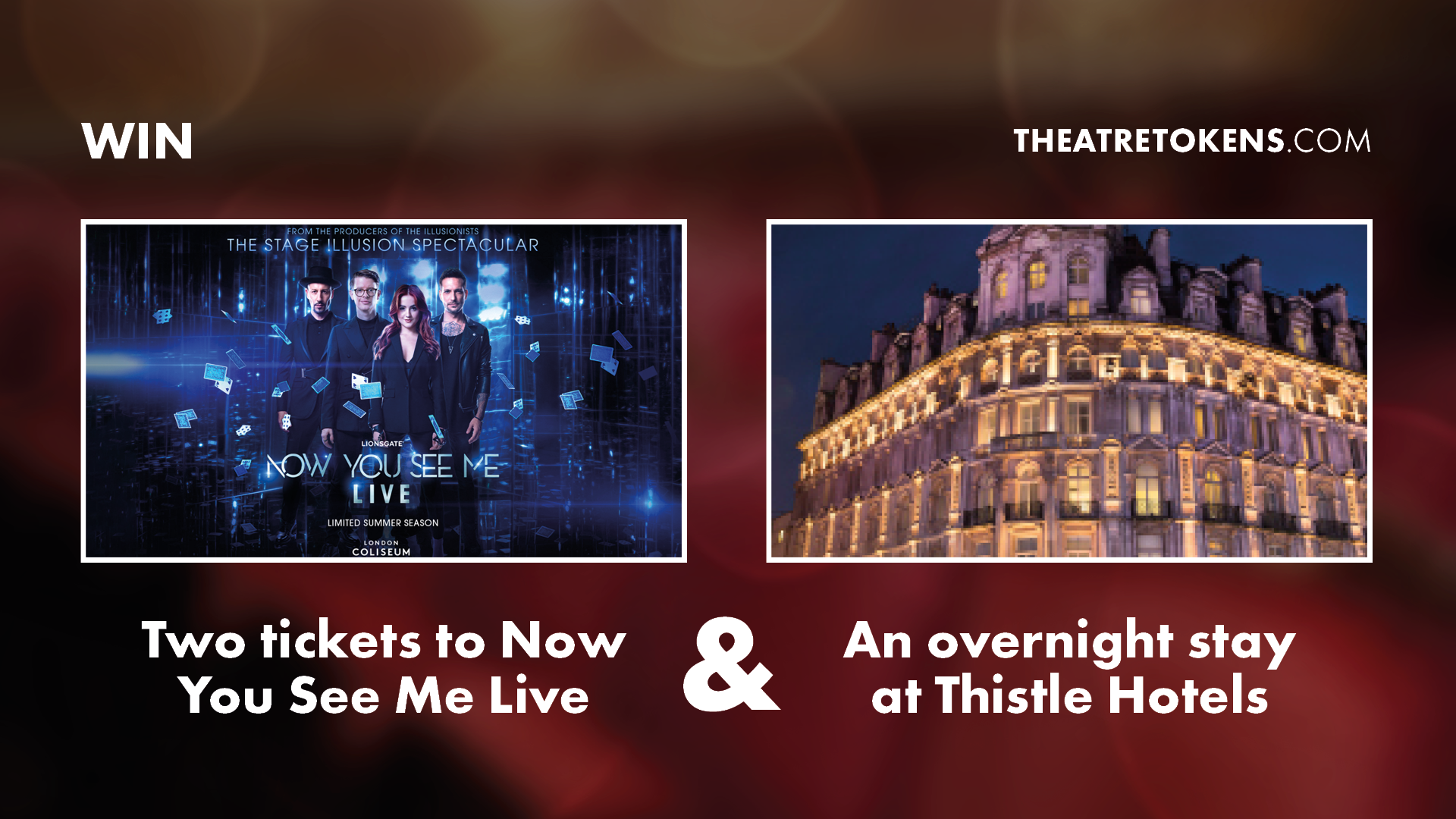 Win two tickets to Now You See Me Live plus a night at Thistle Hotels