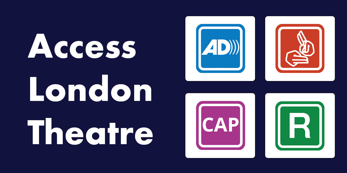 Access London Theatre logo featuring four accessibility symbols: AD, CAP, R, and sign language.